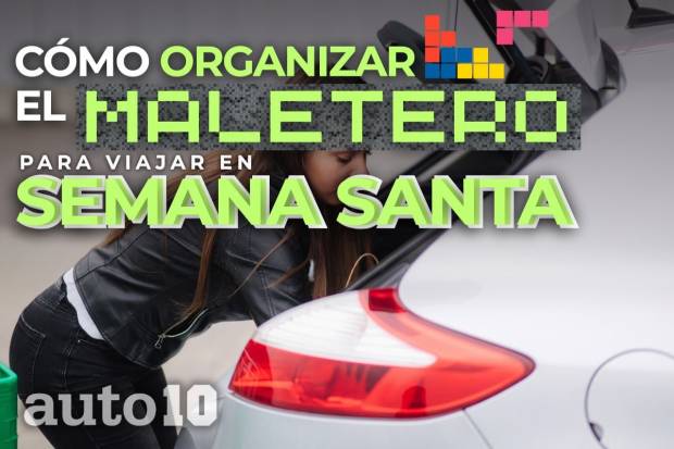 Cómo organizar el maletero del coche para Semana Santa: trucos para aprovechar el espacio