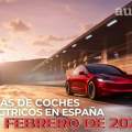 Crecen las ventas de coches eléctricos en febrero de 2025 en España incluso sin Moves