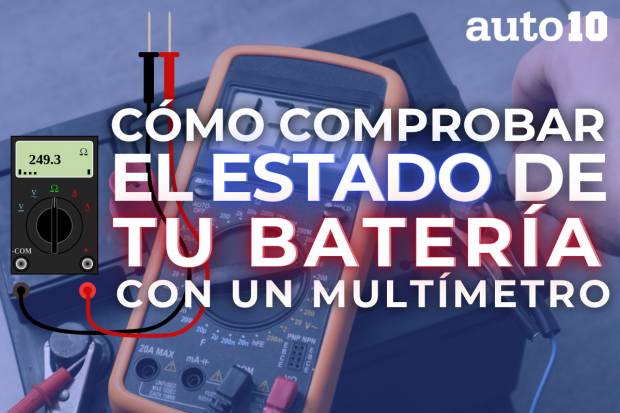 Cómo comprobar el estado de tu batería con un multímetro
