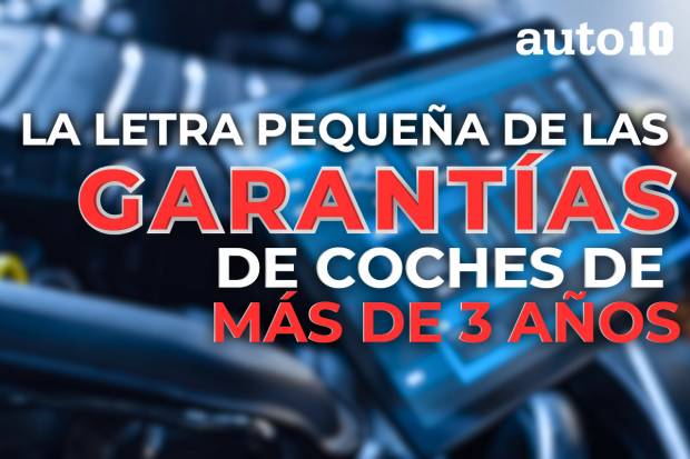 La letra pequeña de las garantías de coches de más de 3 años