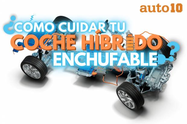 Cómo cuidar tu coche híbrido enchufable y prolongar su vida útil lo máximo posible