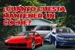 ¿Cuánto cuesta mantener un coche?